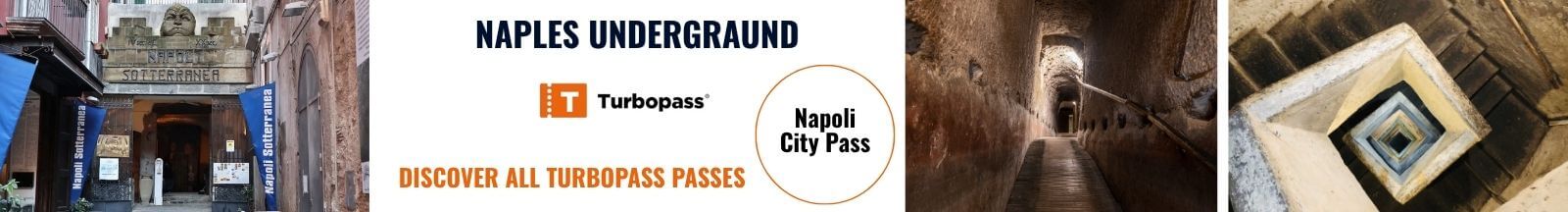 With TurboPass, you can also visit Underground of Naples